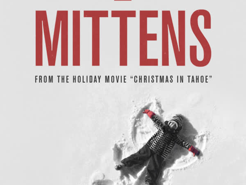 Mittens (From the Holiday Movie 'Christmas in Tahoe') (Single)