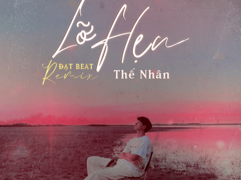 Lỡ Hẹn (Đạt Beat Remix) (Single)