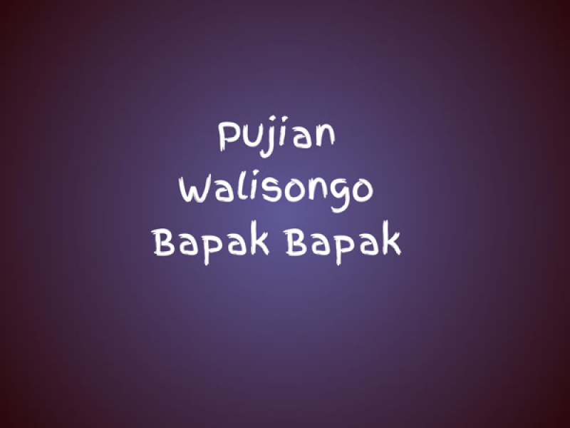 Pujian Walisongo Bapak Bapak (Single)