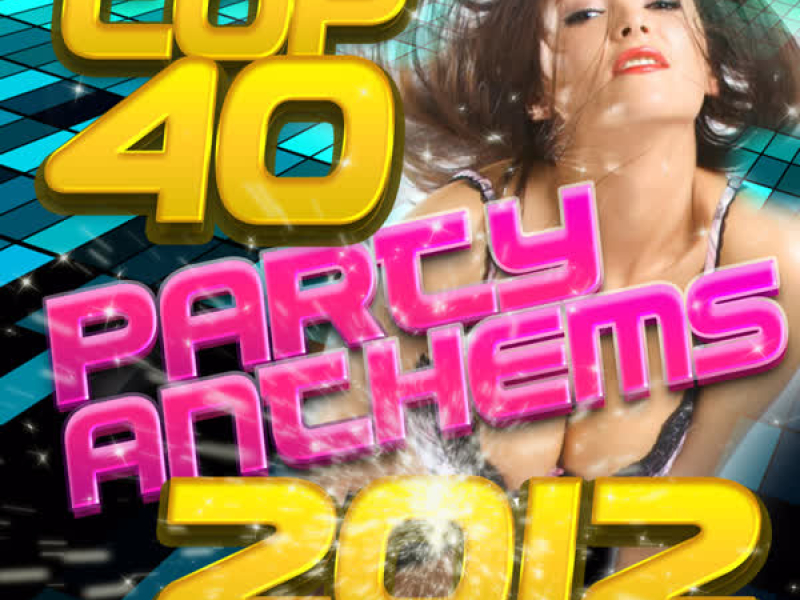 Top 40 Party Anthems 2012