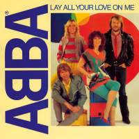 Lay All Your Love On Me (Single)
