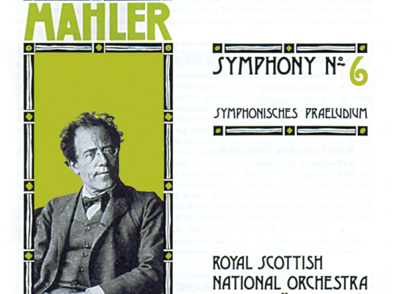 Mahler: Symphony No. 6 & Symphonisches Praeludium