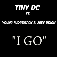 I Go (feat. Young Fudgemack & Joey Dixon)