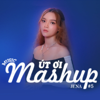 Mashup Út Ơi (1,2,3,4,5) (Single)