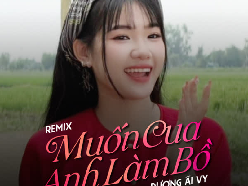 Muốn Cua Anh Làm Bồ (Remix) (Single)
