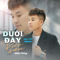 Dưới Đáy Vực Sâu (Huy PT Remix) (Single)