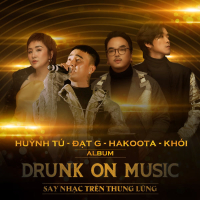 Drunk On Music - Say Nhạc Trên Thung Lũng
