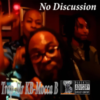 No Discussion (feat. Mr KB & Mocca B) (Single)