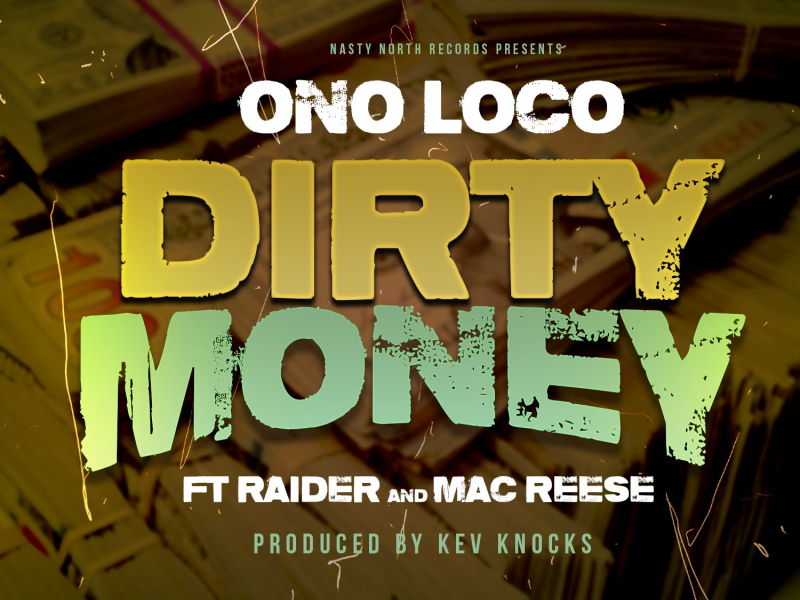 Dirty Money (feat. Lil Raider & Mac Reese) (Single)