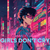 Girls Don't Cry (Single)