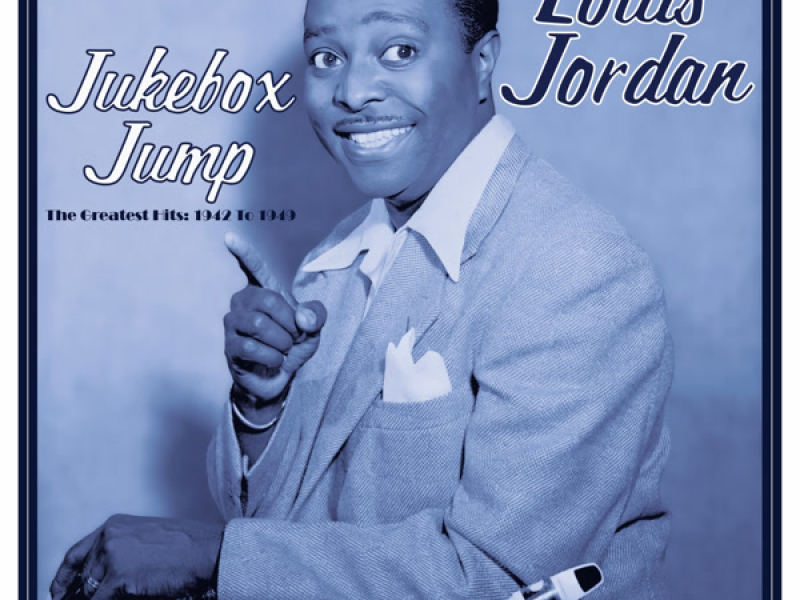 Jukebox Jump: Greatest Hits 1942-49