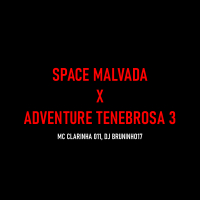 Space Malvada X Adventure Tenebrosa 3 (Single)