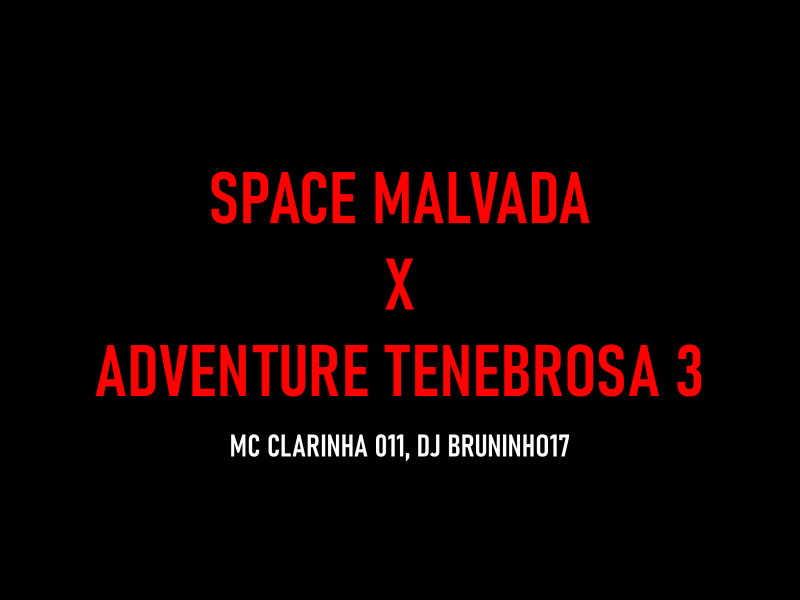 Space Malvada X Adventure Tenebrosa 3 (Single)