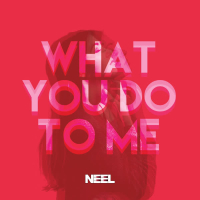 What You Do to Me (Single)