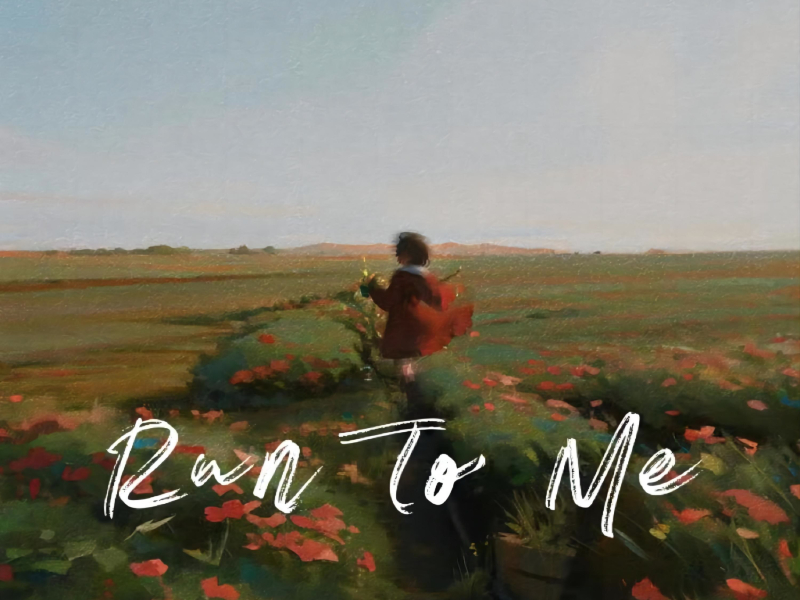Run To Me (Single)