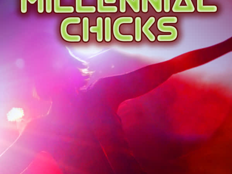 Millennial Chicks