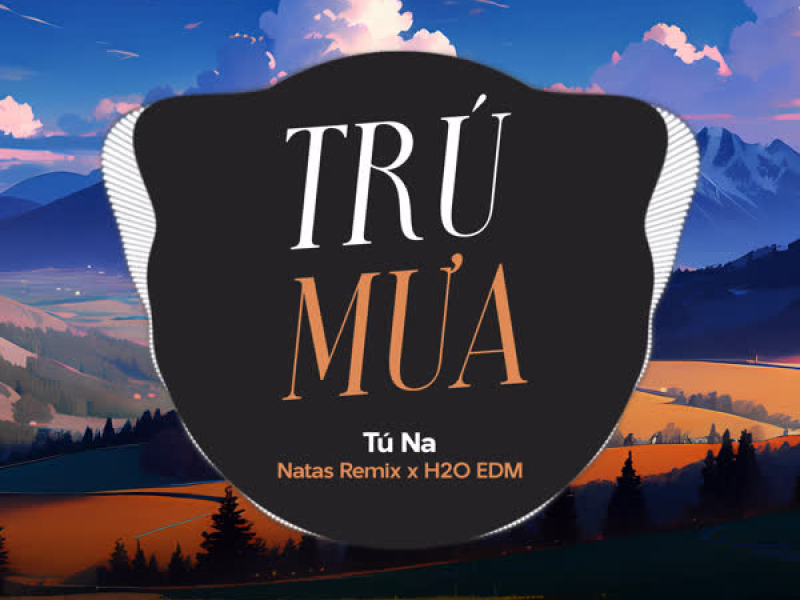 Trú Mưa (EDM) (Single)