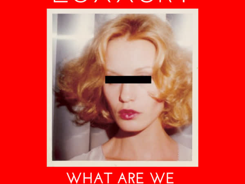 What Are We Gonna Do? (Single)