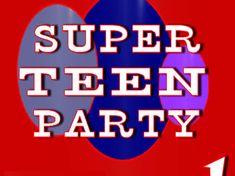 Super Teen Party, Vol. 1 (Special Edition)