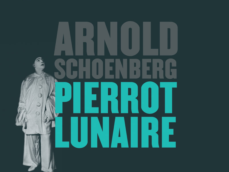 Schoenberg: Pierrot Lunaire