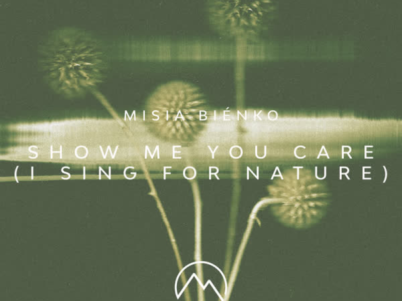 Show Me You Care (I Sing For Nature) (Single)