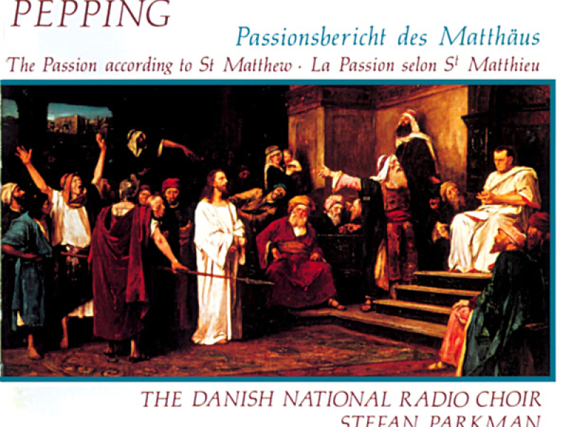 Pepping: St Matthew Passion