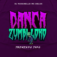 DANÇA ZUMBI LOKO TREMENDO TUDO (Single)