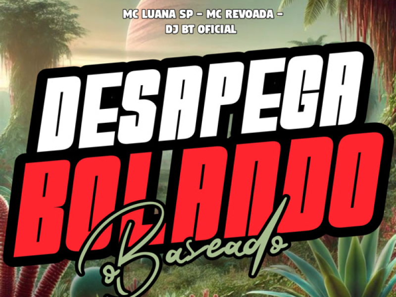 Desapega Bolando o baseado (Single)