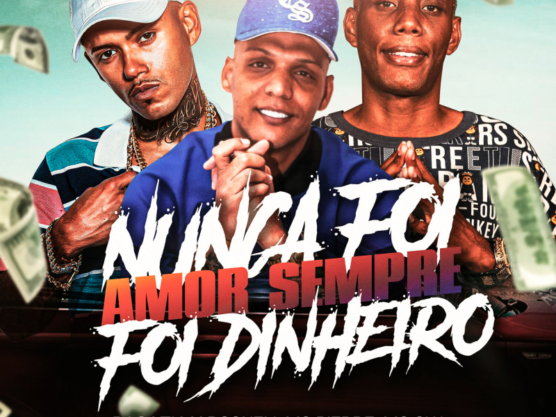 Nunca Foi Amor Sempre Foi Dinheiro (Single)