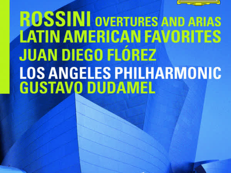 Rossini: Overtures And Arias / Latin American Favorites (Live From Walt Disney Concert Hall, Los Angeles / 2010)
