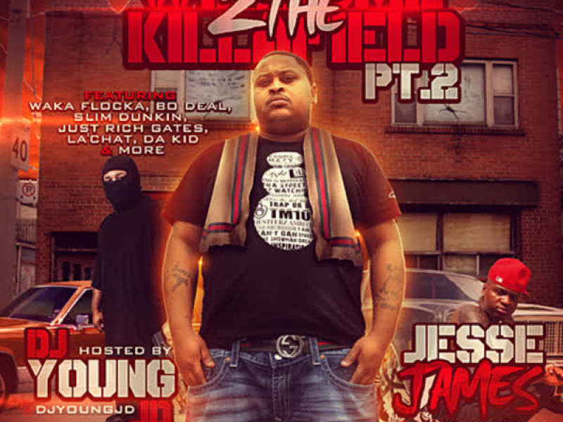 Welcome 2 the Killafield Pt. 2