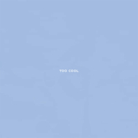 Too Cool (Single)