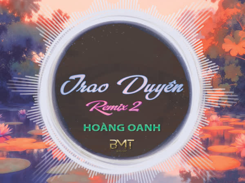 Trao Duyên (Remix) [Version 2] (Single)
