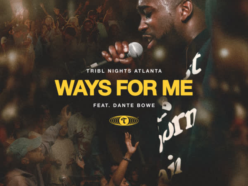 Ways for Me (feat. Dante Bowe) (Single)