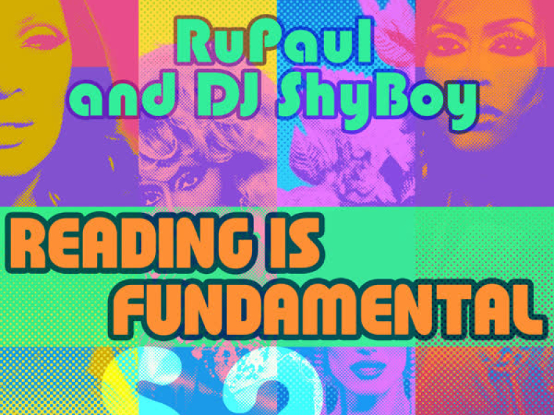 Reading Is Fundamental (feat. The Cast of RuPaul's Drag Race) (Single)