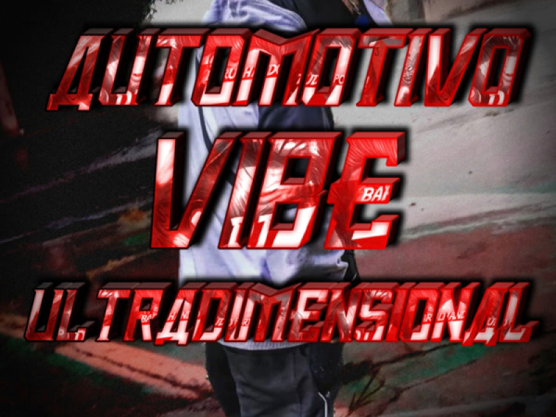 AUTOMOTIVO VIBE ULTRADIMENSIONAL (Single)