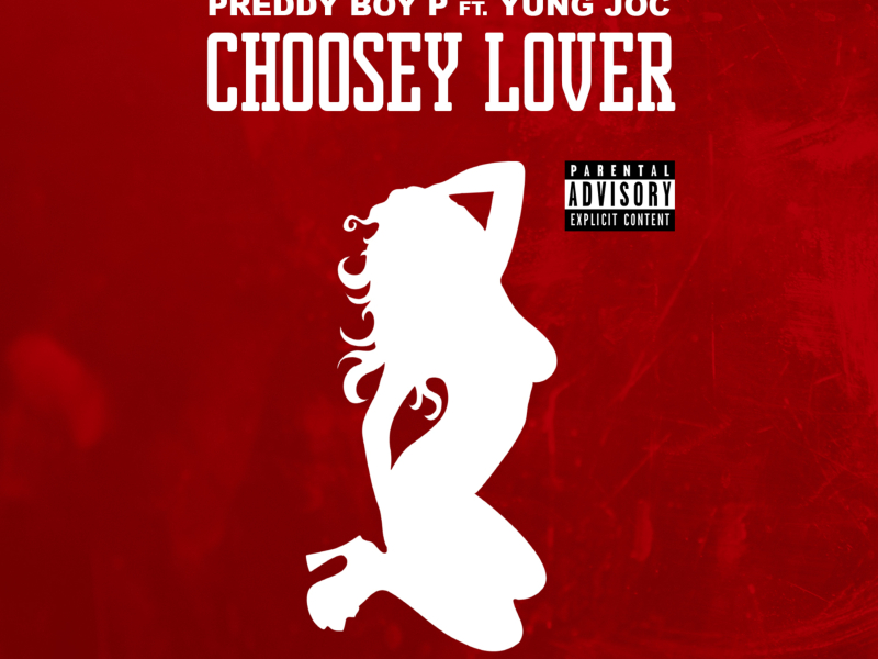 Choosey Lover (feat. Yung Joc) (Single)