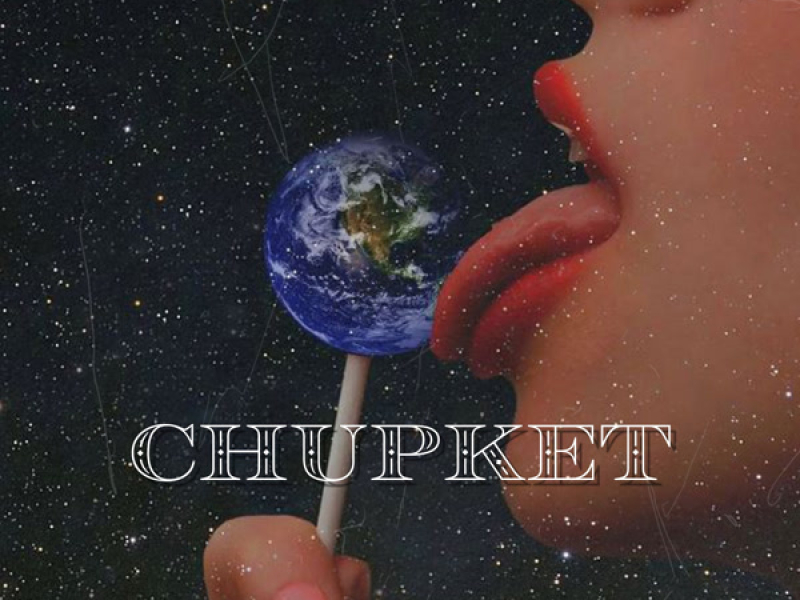 CHUPKET (Single)