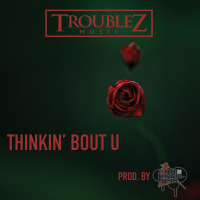 Thinkin Bout U (Single)