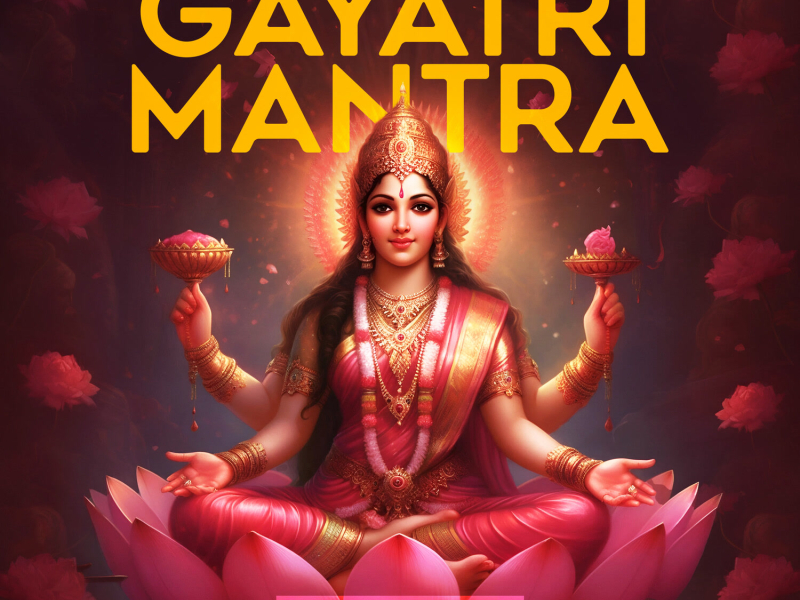 Gayatri Mantra 108 Chants (Single)