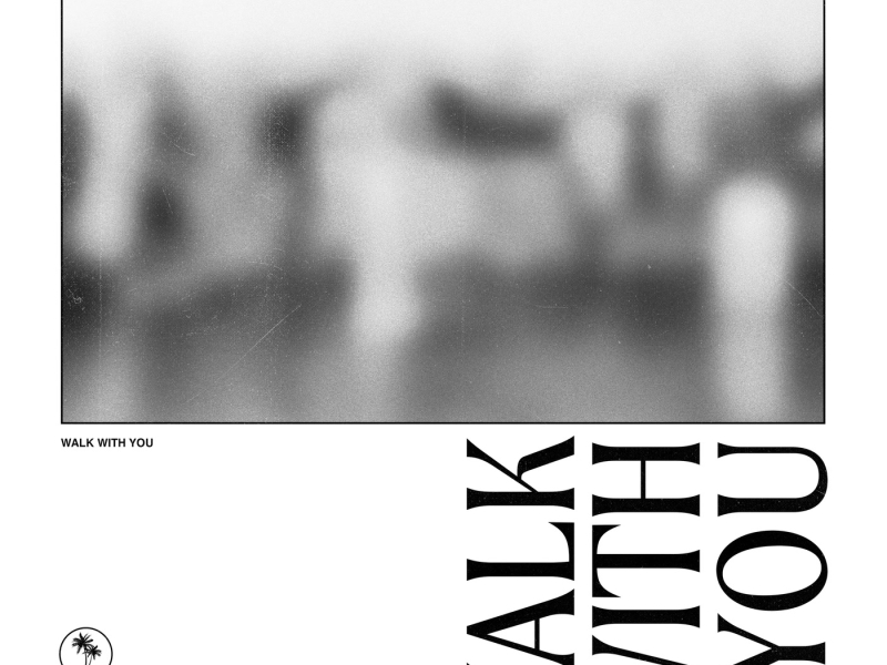 Walk with You (Single)