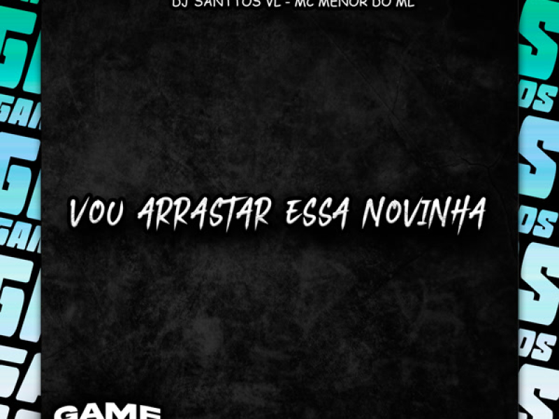 Vou Arrastar Essa Novinha (Single)