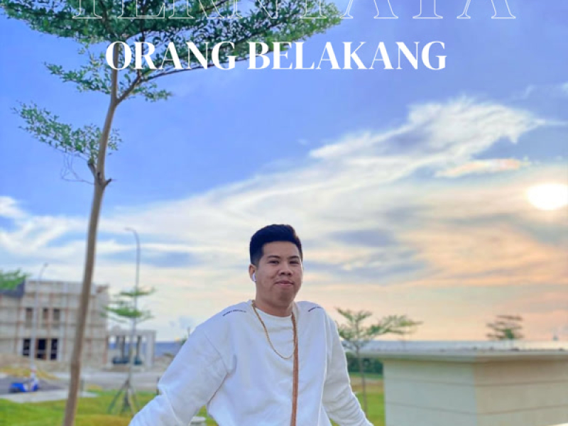 TERNYATA ORANG BELAKANG (Single)
