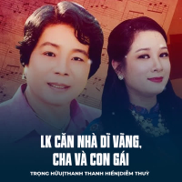 LK Căn Nhà Dĩ Vãng, Cha Và Con Gái (Single)