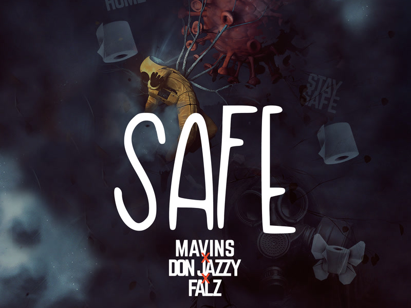 Safe (Mavins x Don Jazzy x Falz) (Single)