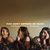 That Don’t Impress Me Much (triple j Like A Version) (Single)