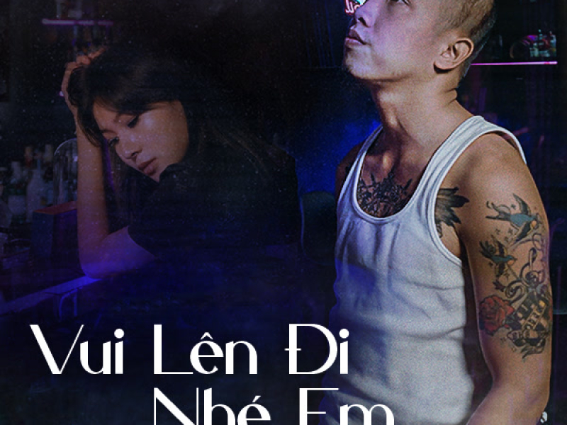 Vui Lên Đi Nhé Em (Single)