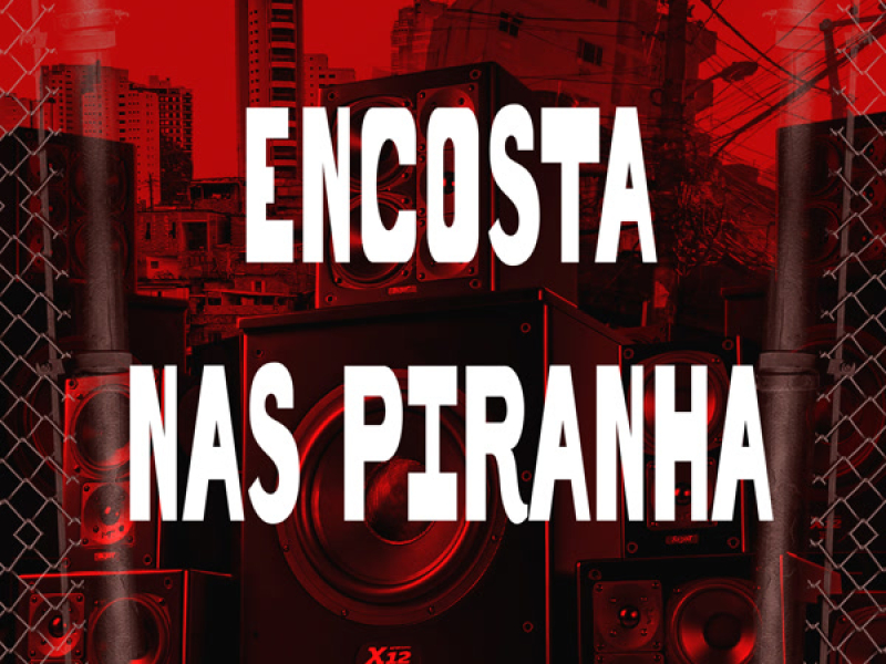 Encosta Nas Piranha (Single)