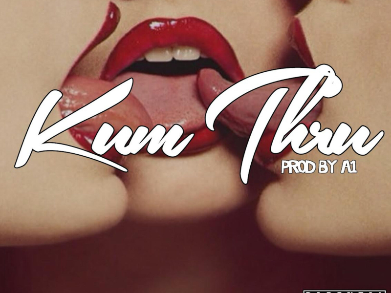 Kum Thru (Single)