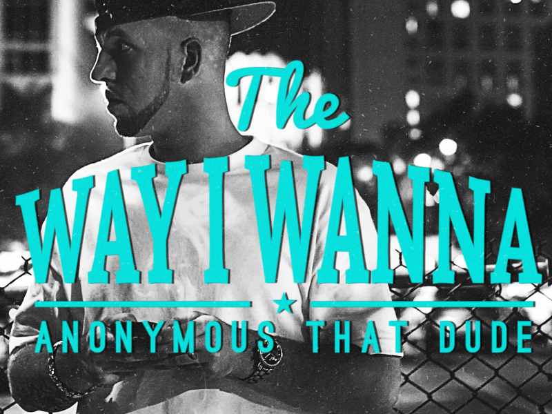 The Way I Wanna (Single)